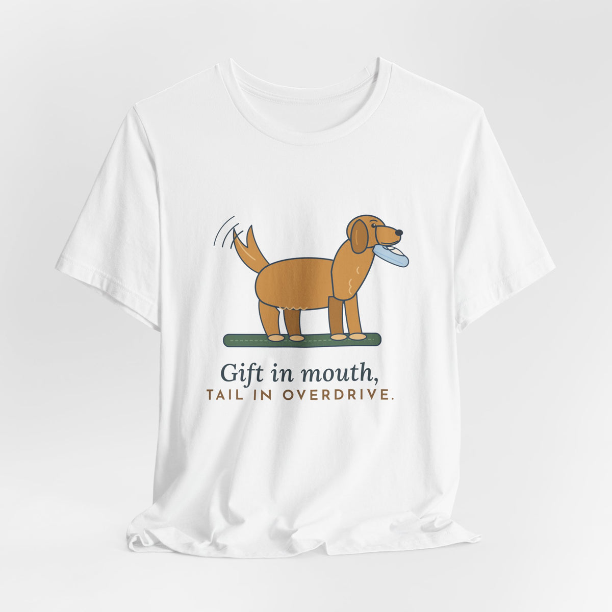 Golden Retriever T-Shirt - Gift in Mouth, Tail in Overdrive Funny Golden Owner Tee