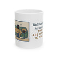 Bullmastiff Mug, Decided He Was a Lap Dog, Two of Us Pinned to the Couch, Funny Coffee Mug 11oz