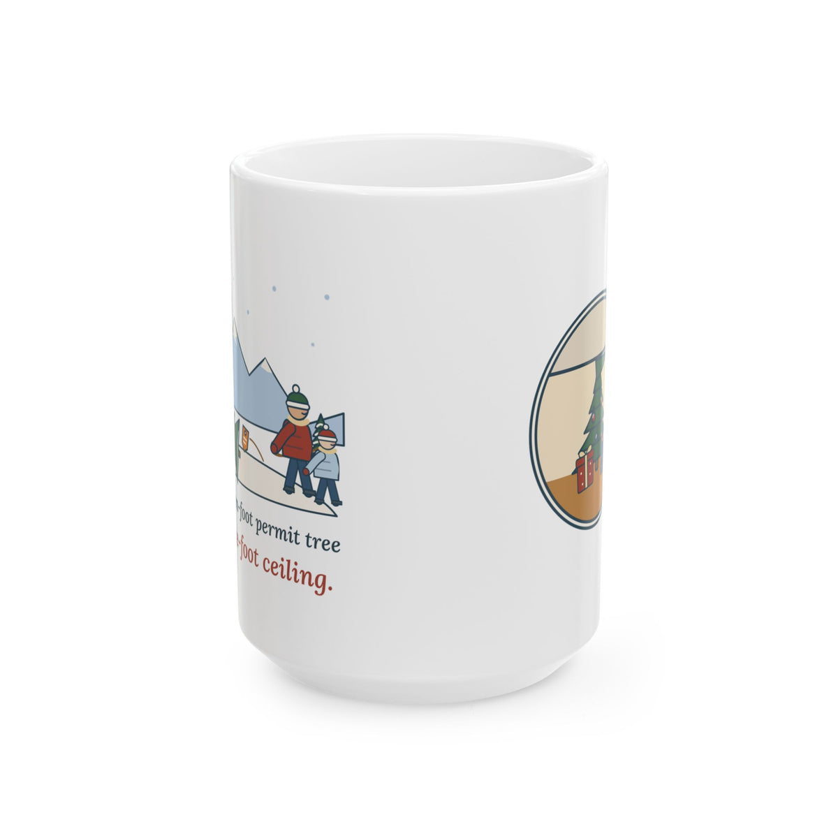 Large 15oz Permit Tree Mug - Cut an Eleven-Foot Tree for a Nine-Foot Ceiling