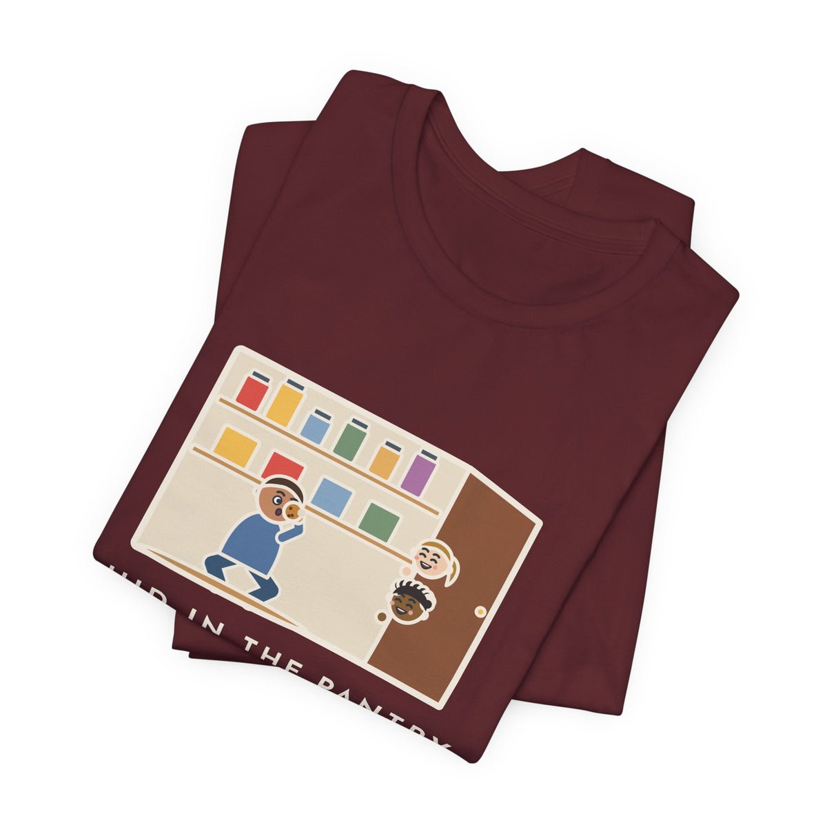 Funny Parent T-Shirt, Hid in the Pantry with a Cookie, Found by Two Kids in Under a Minute, Pantry Hideout Tee