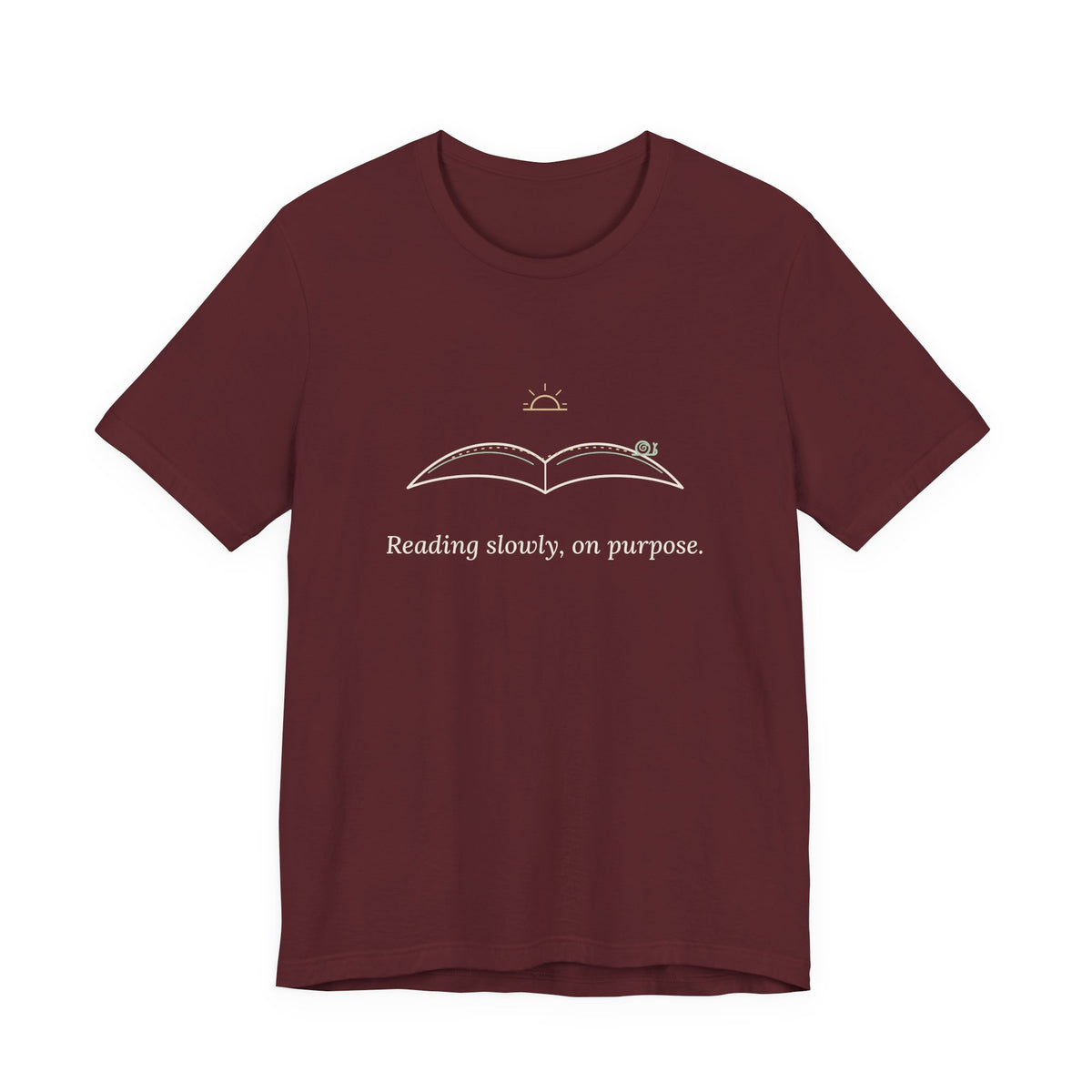 Book Lover T-Shirt - Reading Slowly, On Purpose. Bookish Reader Tee