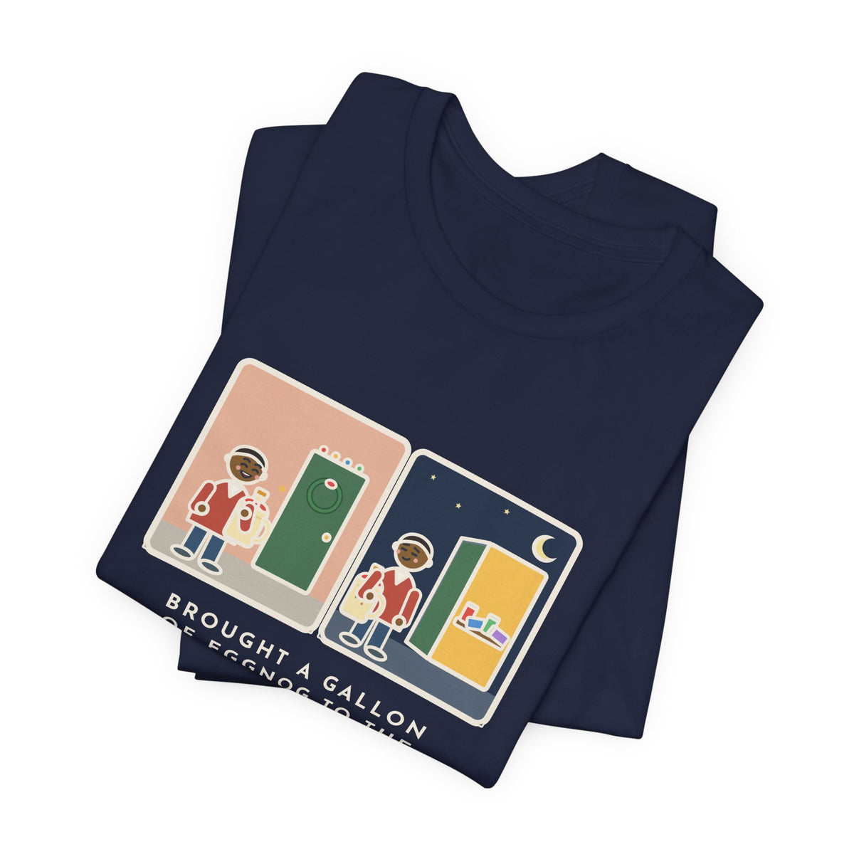 Funny Eggnog T-Shirt, Brought a Gallon to the Holiday Party, Brought Home a Gallon, Party Door Tee