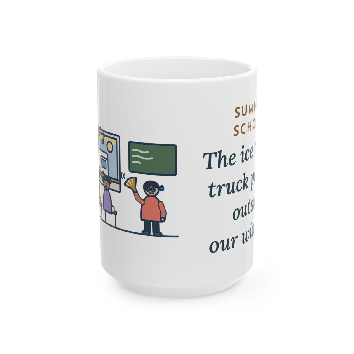 Large Summer School Teacher Mug 15oz - Lost the Class to the Ice Cream Truck