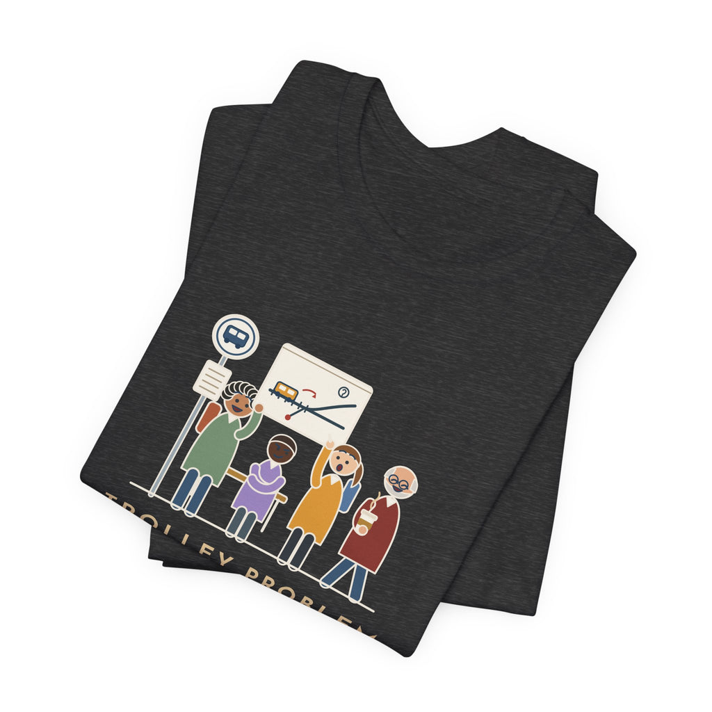 Philosophy Teacher T-Shirt - Trolley Problem on Friday, Still Arguing at the Bus Stop Monday