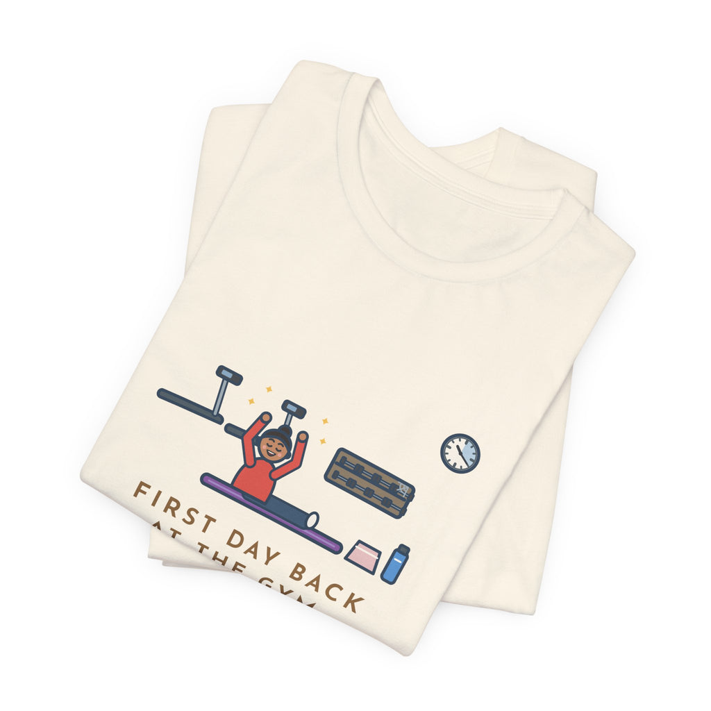 Funny Gym T-Shirt, First Day Back, Stretched for Twenty Minutes and Called It a Workout, Mat Session Tee
