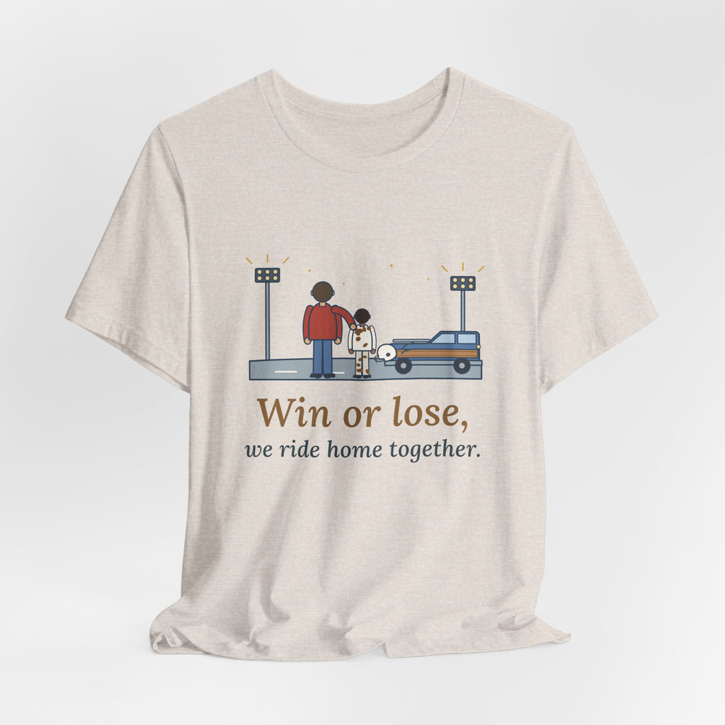 Win or Lose, We Ride Home Together T-Shirt, Football Quote Tee with Friday Night Ride Home