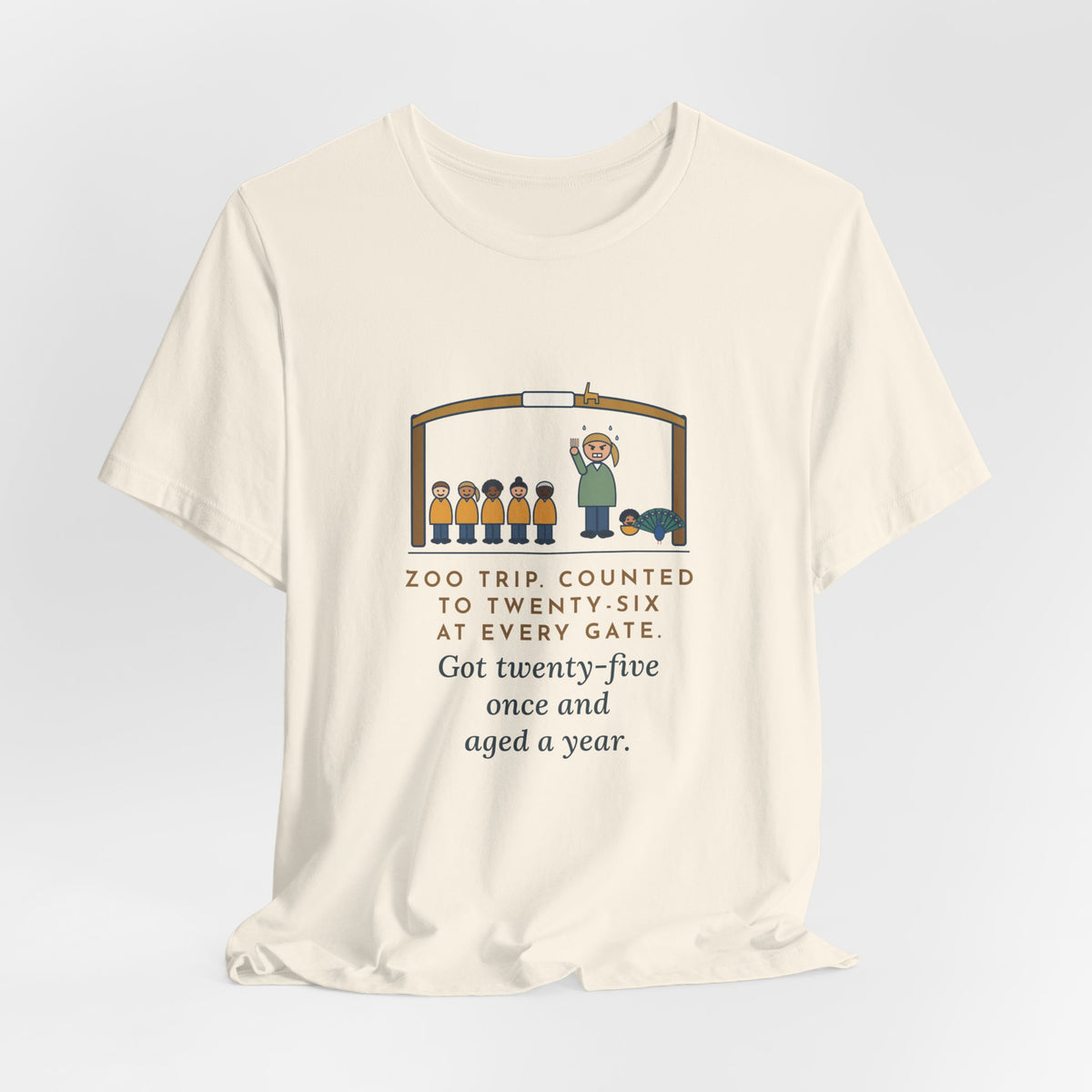 Field Trip Teacher T-Shirt - Zoo Trip, Counted to Twenty-Six at Every Gate