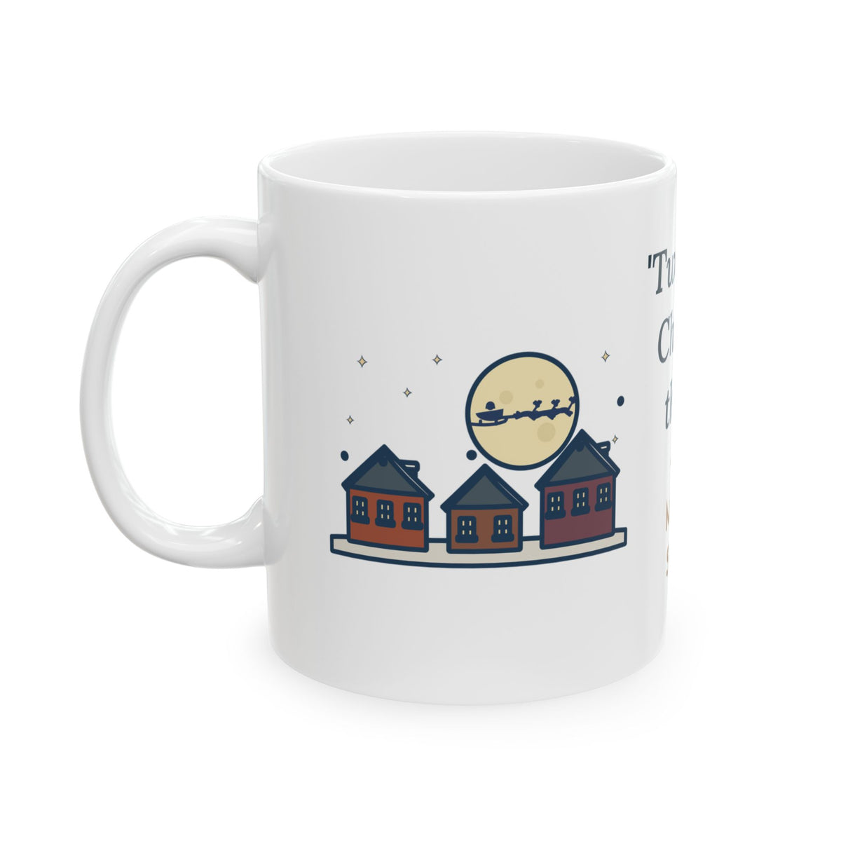 Moore Quote Mug, Twas the Night Before Christmas, Christmas Moonlit 1820s Town Coffee Mug 11oz