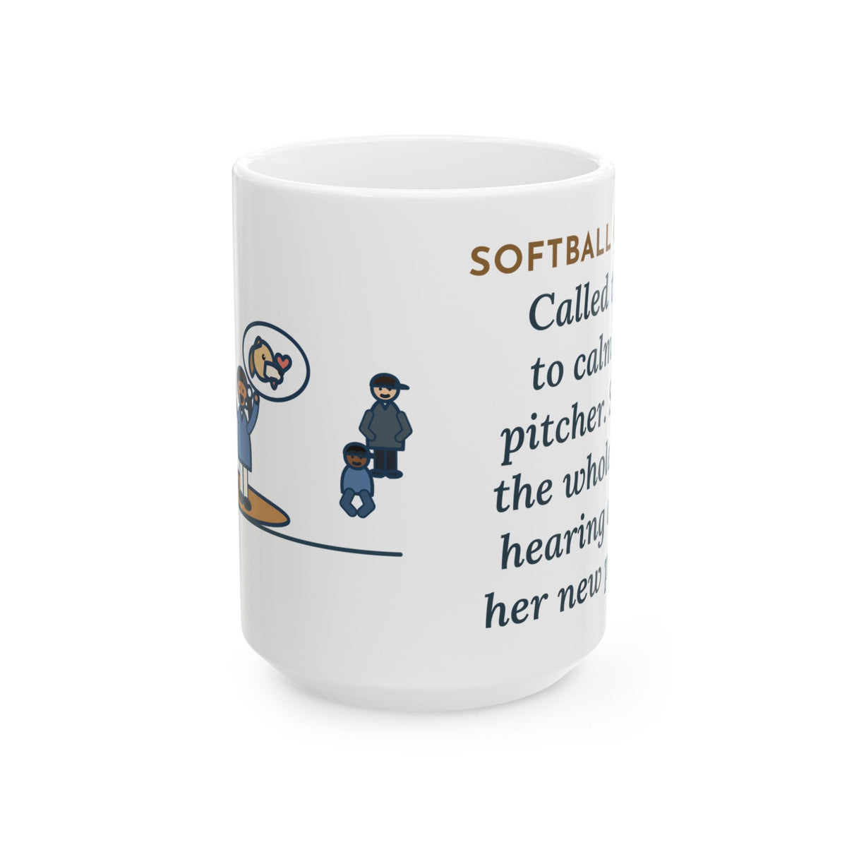 Called Time for a Mound Visit, Heard All About Her New Puppy 15oz Mug, Large Funny Softball Coach Coffee Mug