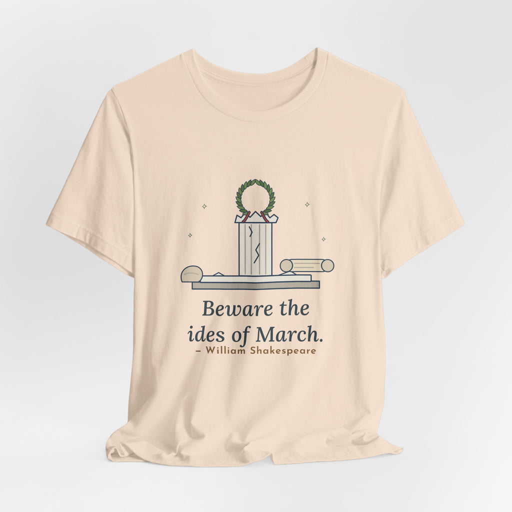 Shakespeare Quote T-Shirt, Beware the Ides of March, Humor Laurel and Column Tee