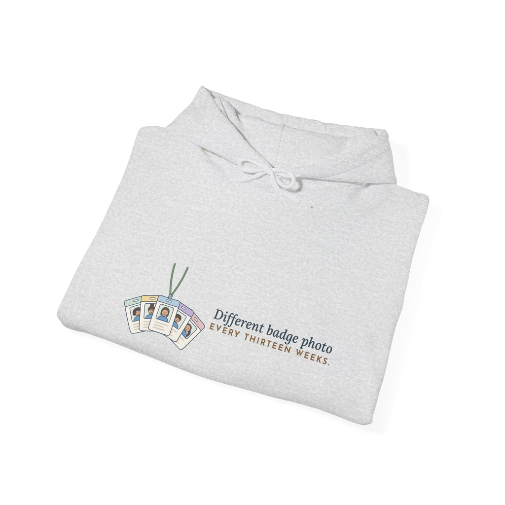 Travel Nurse Hoodie - Different Badge Photo Every Thirteen Weeks Nurse Gift