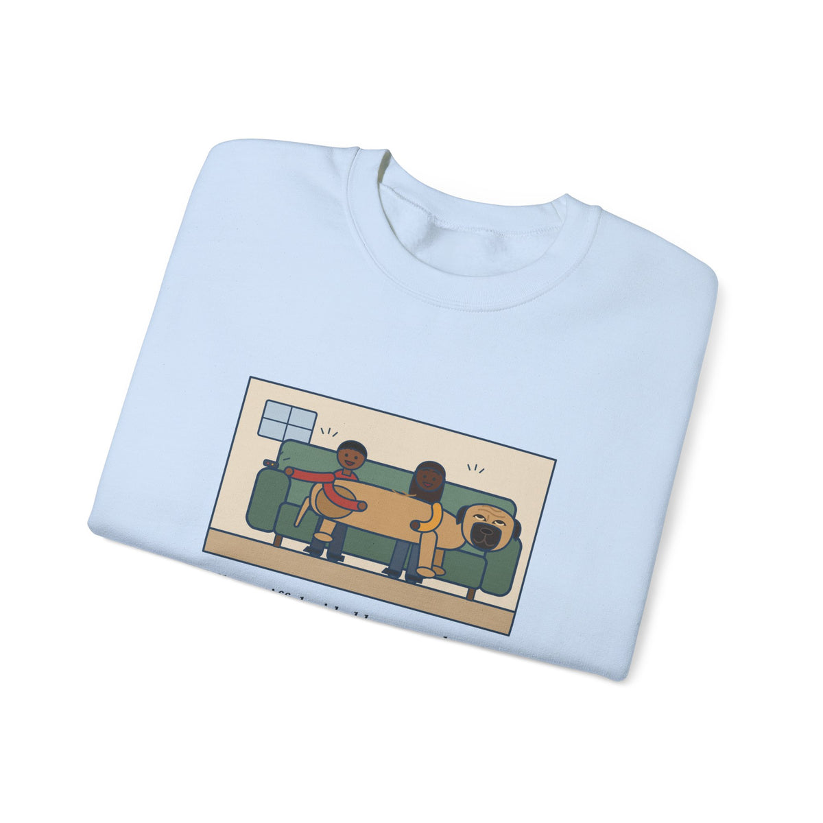Bullmastiff Sweatshirt, Decided He Was a Lap Dog, Two of Us Pinned to the Couch, Funny Couch Pile Crewneck