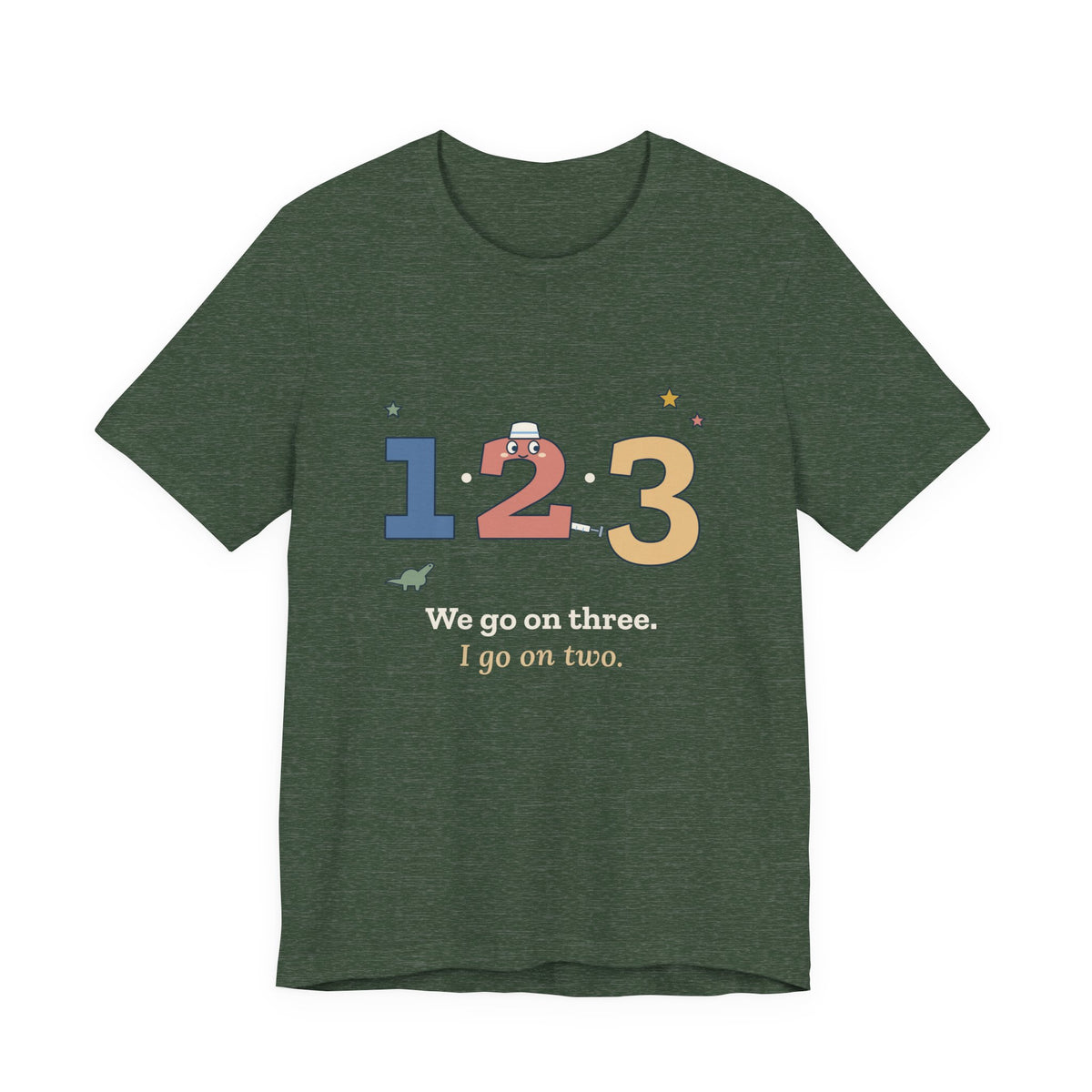 Pediatric Nurse T-Shirt - We Go on Three. I Go on Two. Funny Peds Nurse Tee