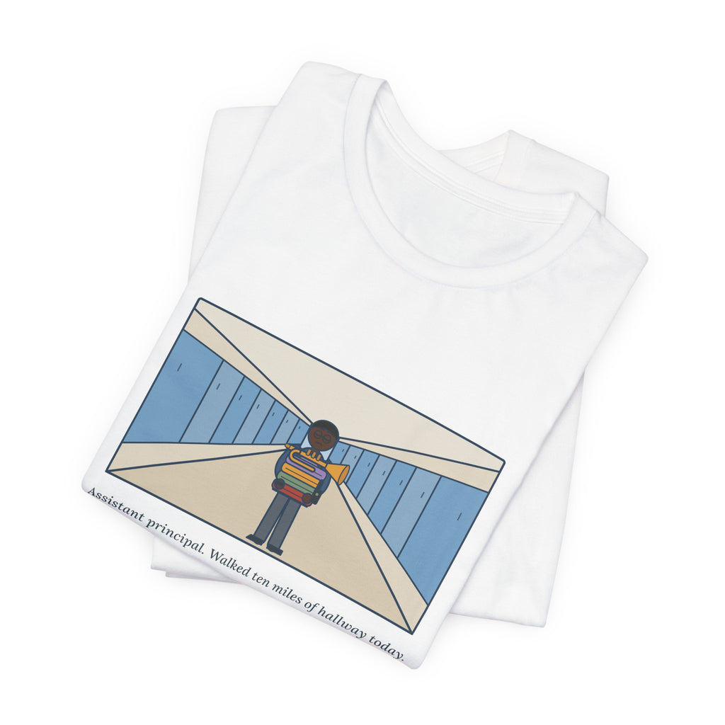 Funny Assistant Principal T-Shirt, Walked Ten Miles of Hallway Today, Found Four Hoodies and a Trumpet, Hallway Rounds Tee