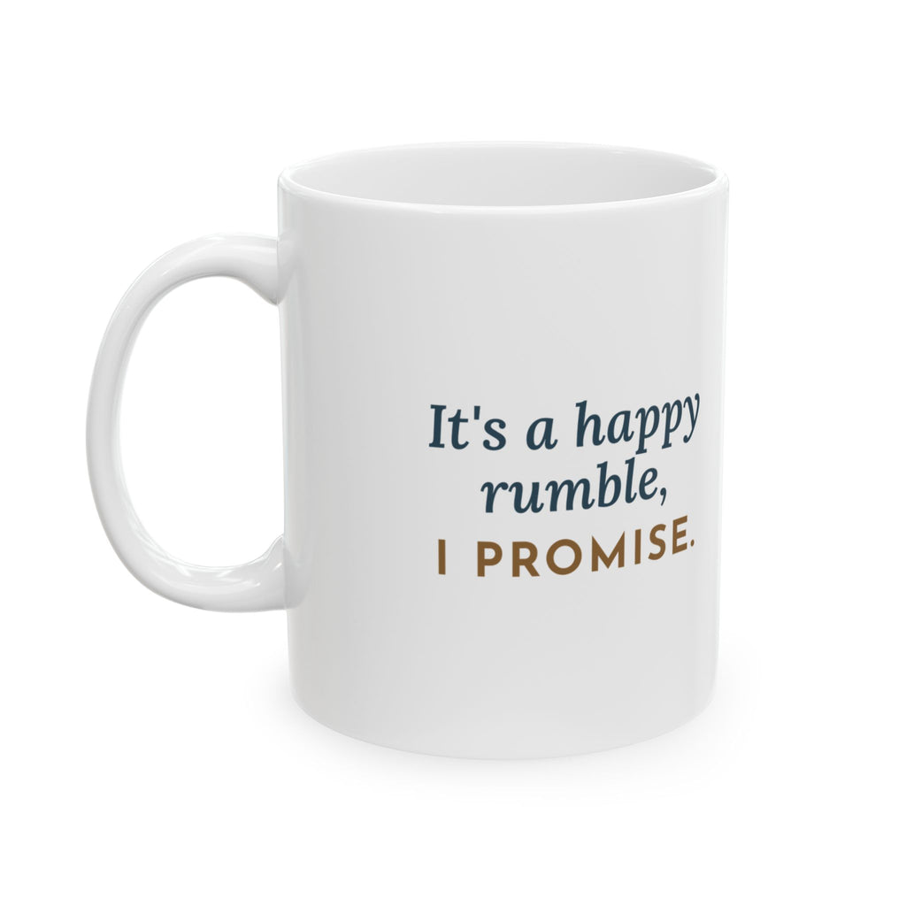 Rottweiler Coffee Mug - It's a Happy Rumble, I Promise Rottie Lover Gift Mug