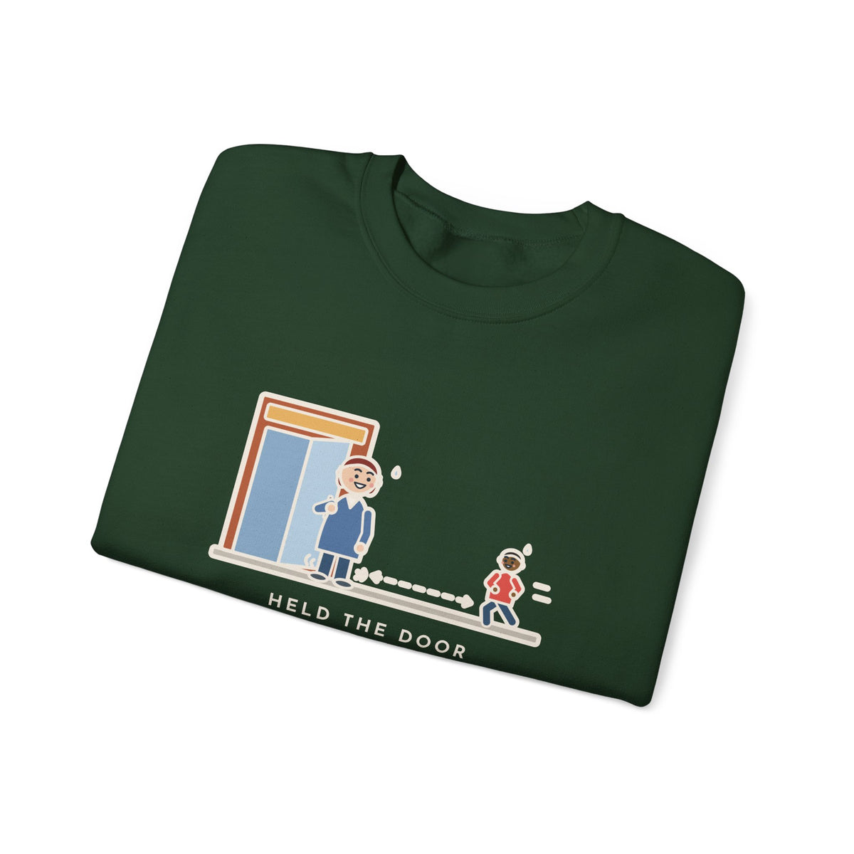 Holding the Door Sweatshirt, For Someone Twenty Feet Away, We Both Jogged, Funny Shop Entrance Crewneck