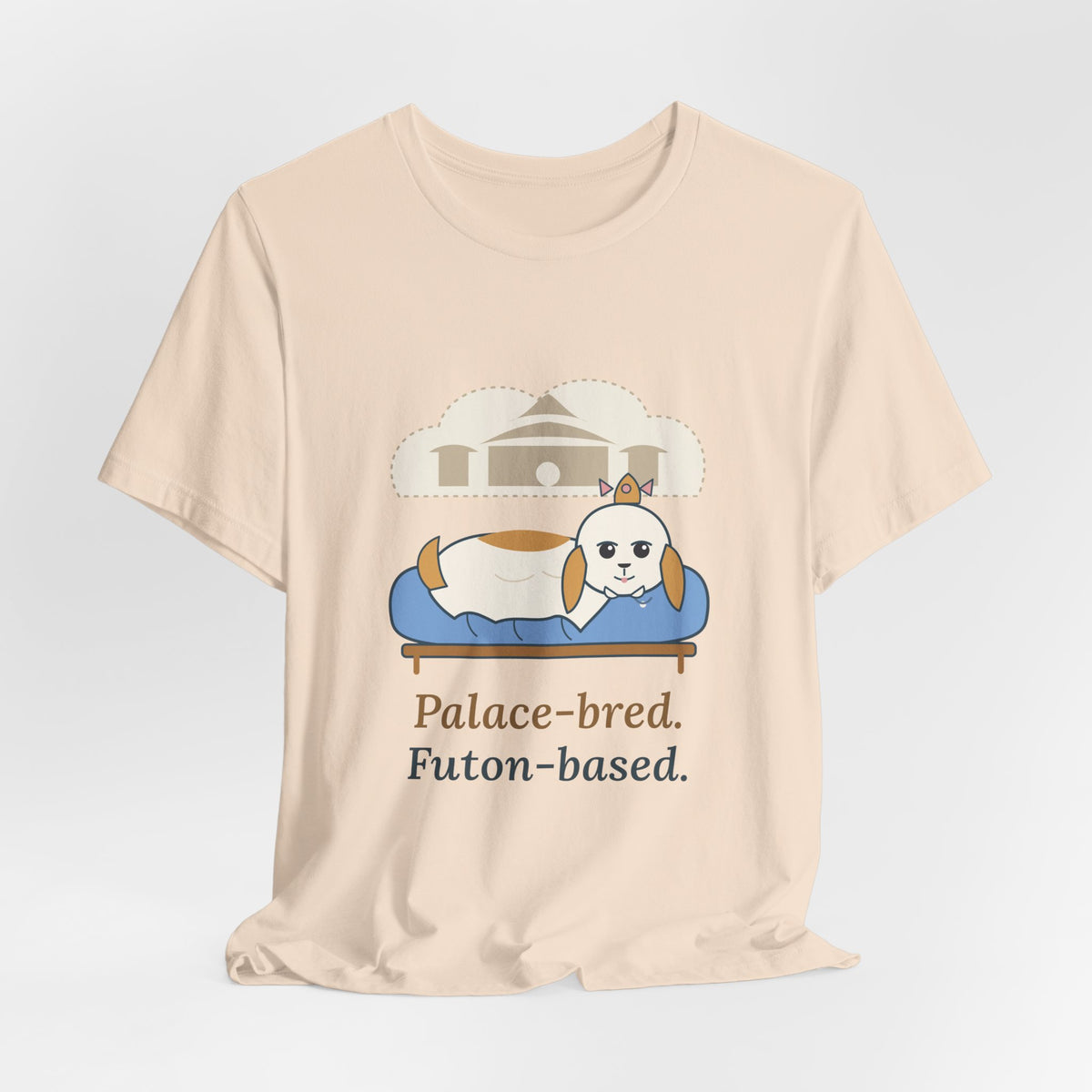 Shih Tzu T-Shirt - Palace-Bred. Futon-Based. Funny Shih Tzu Owner Tee