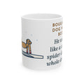 Dog Boots Mug, Bought the Dog Winter Boots, He Walked Like a Cartoon Spider, Funny Coffee Mug 11oz