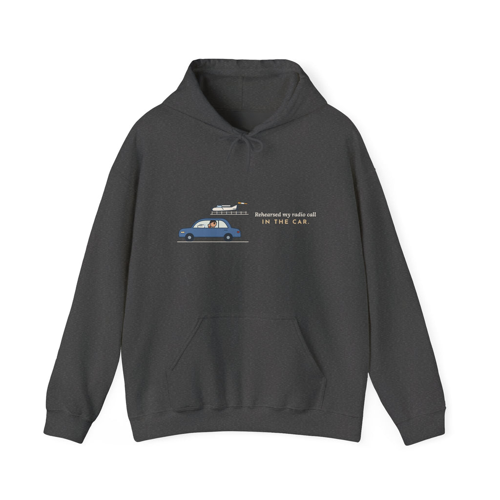 Student Pilot Hoodie - Rehearsed My Radio Call in the Car. Flight School Hooded Sweatshirt