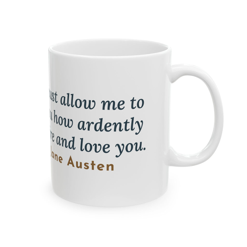 Jane Austen Quote Mug, How Ardently I Admire and Love You, Romance Rainy Window Coffee Mug 11oz
