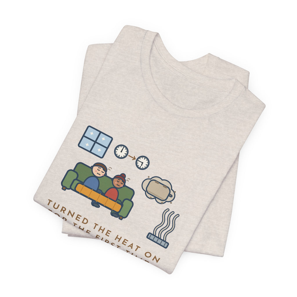 Funny Homeowner T-Shirt, Turned the Heat On for the First Time, Dusty Toaster Cloud Tee