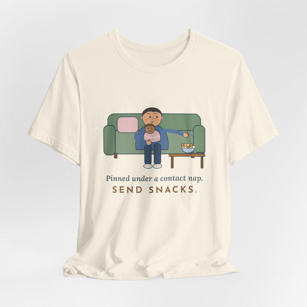 New Parent T-Shirt - Pinned Under a Contact Nap. Send Snacks. Funny Newborn Tee