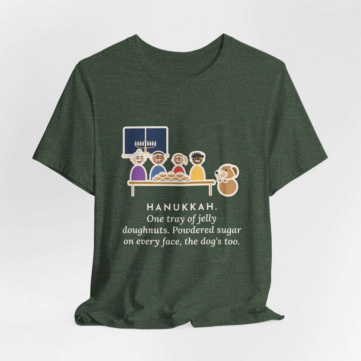 Funny Hanukkah T-Shirt, One Tray of Jelly Doughnuts, Powdered Sugar on Every Face, the Dog's Too, Sugar Mustaches Tee