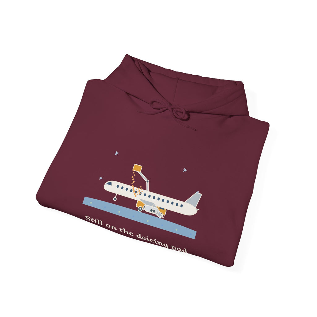 Air Travel Hoodie - Still on the Deicing Pad Funny Holiday Travel Hooded Sweatshirt