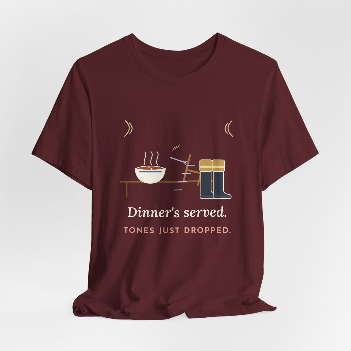 Firefighter T-Shirt - Dinner's Served. Tones Just Dropped. Funny Firehouse Tee