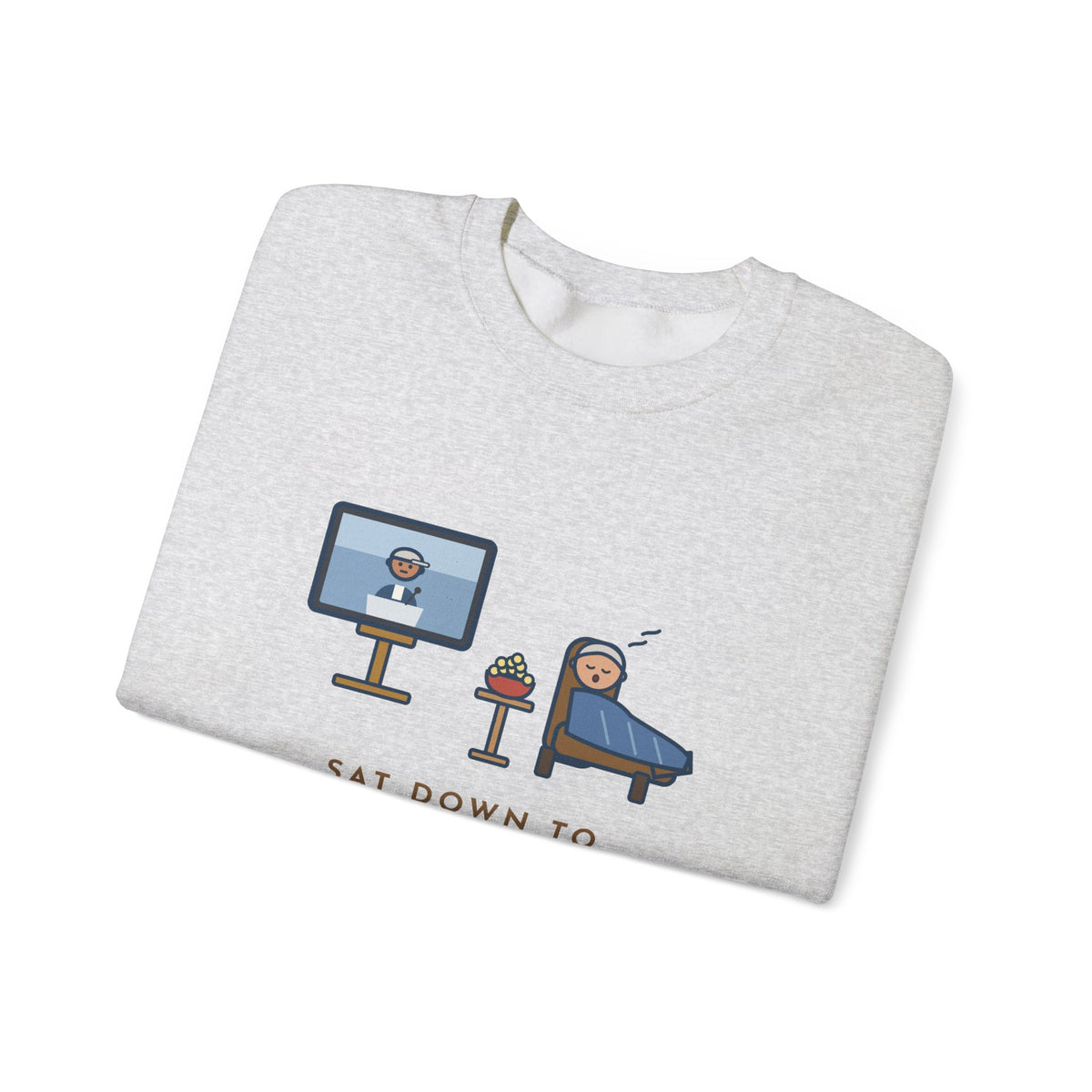 Sports Fan Sweatshirt, Sat Down to Watch the Game, Woke Up for the Postgame Interviews, Funny Recliner Nap Crewneck
