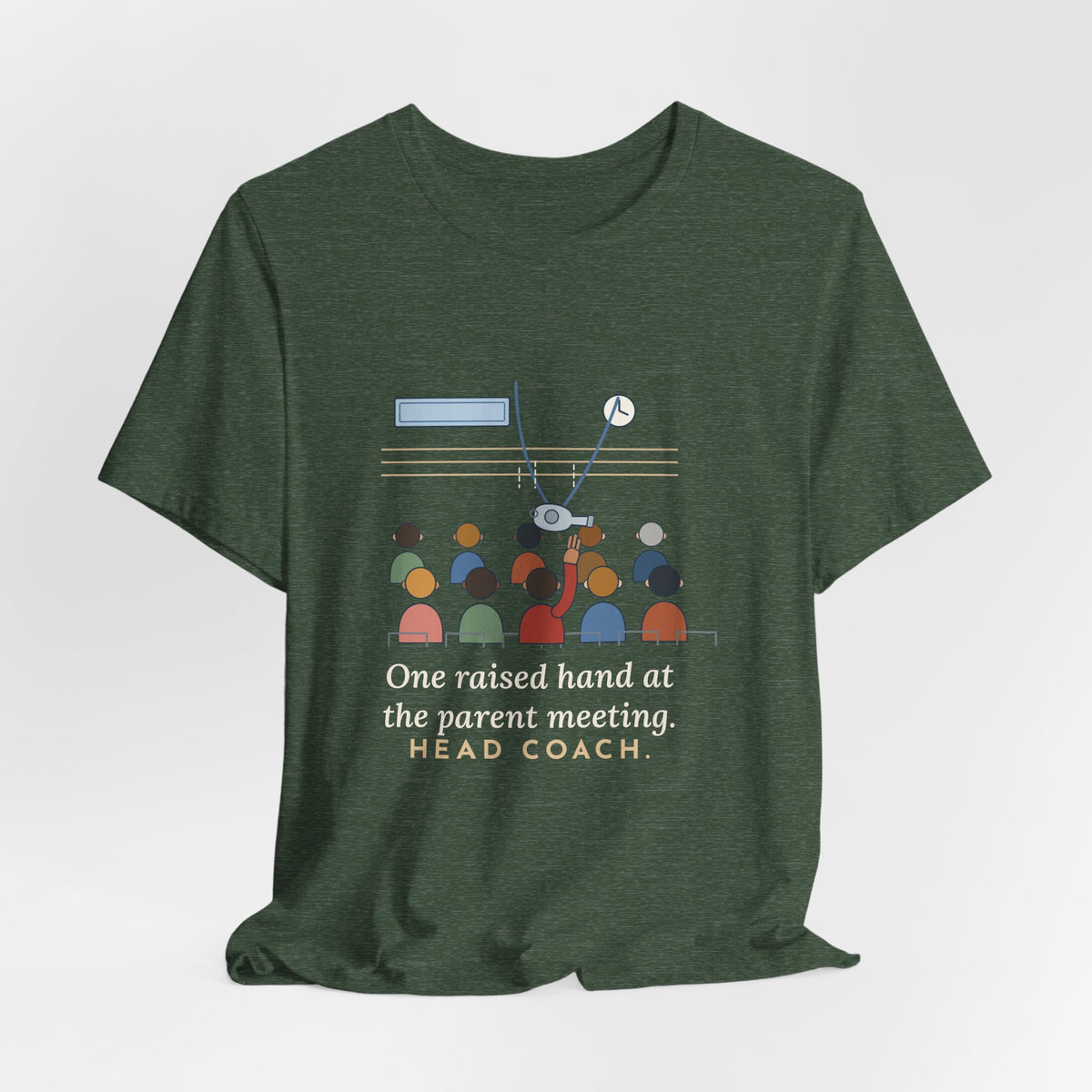 Volunteer Coach T-Shirt - One Raised Hand at the Parent Meeting. Head Coach.