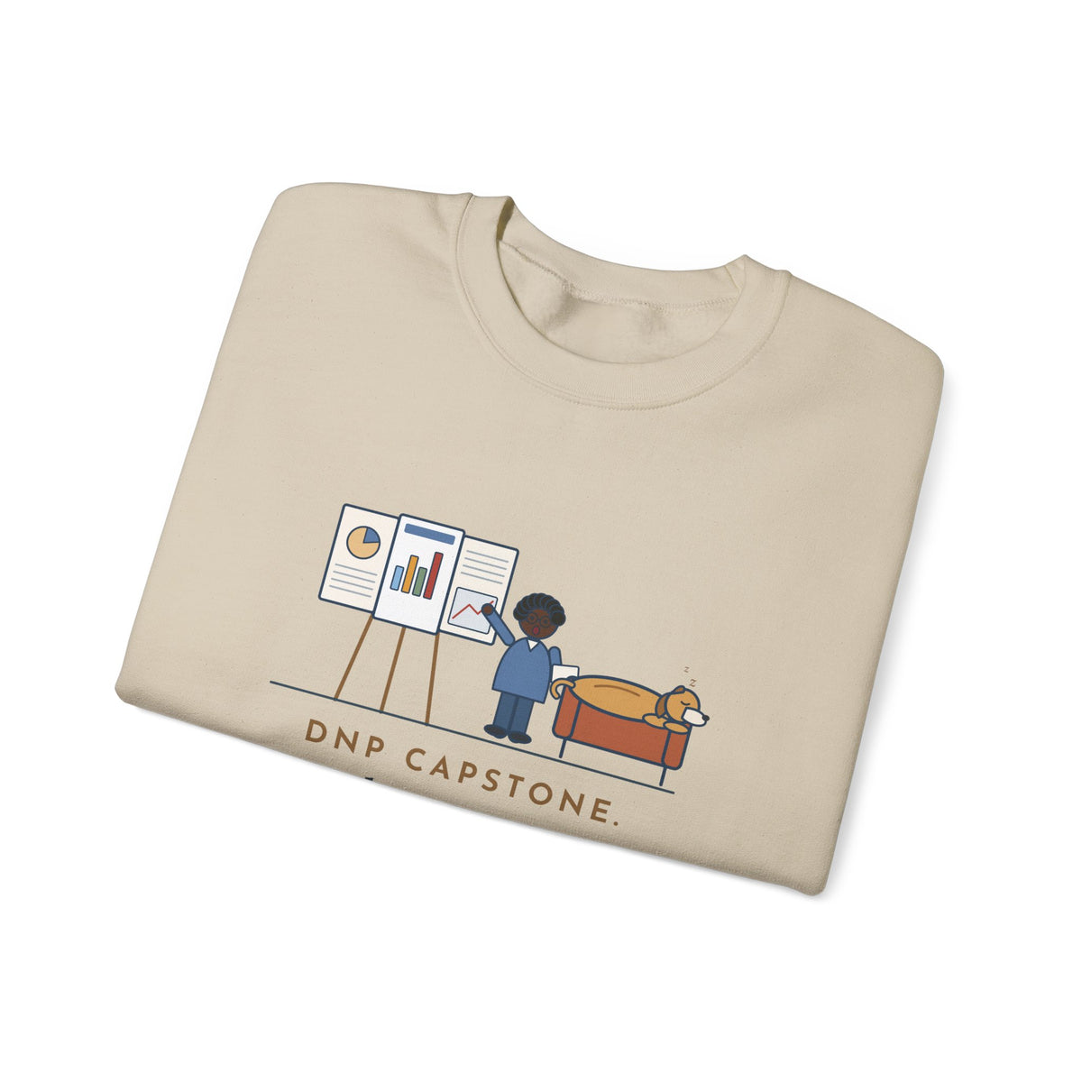 Doctor of Nursing Practice Sweatshirt, Read My Capstone Poster to the Dog Four Times Before the Defense, Funny Practice Run Crewneck