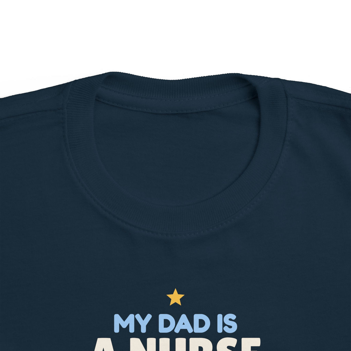 My Dad Is a Nurse Toddler T-Shirt, He's My Hero Kid Tee