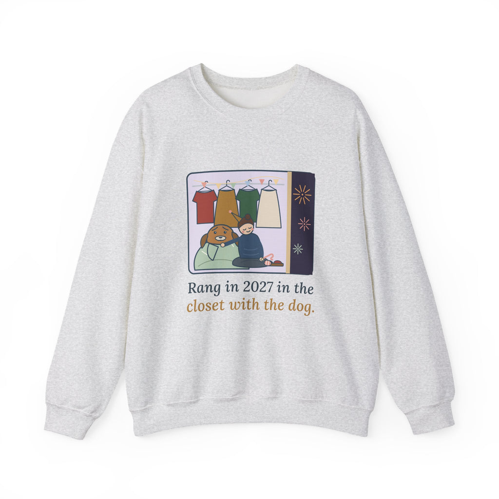 New Year 2027 Crewneck Sweatshirt - Rang in 2027 in the Closet with the Dog, Dog Mom and Dad Gift