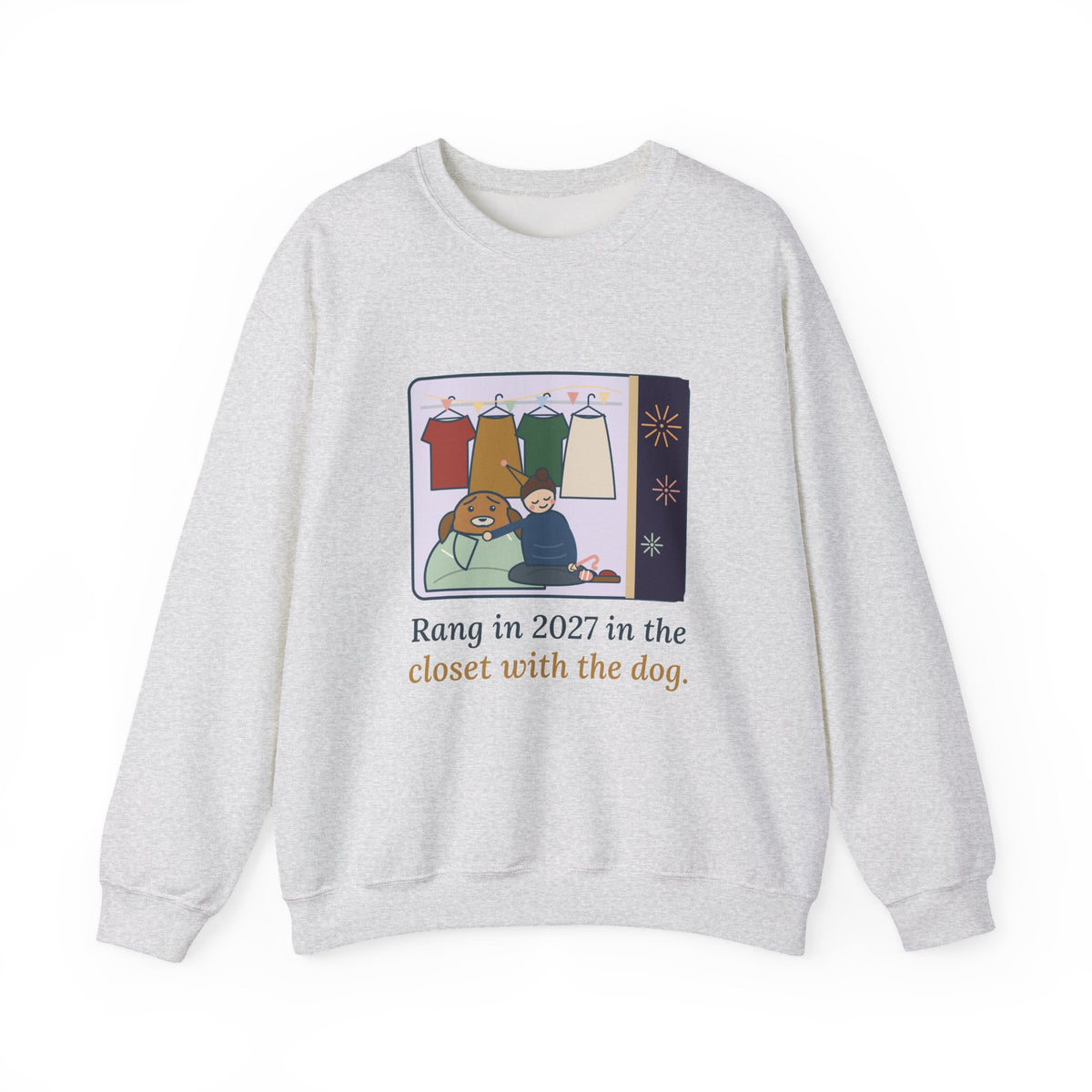 New Year 2027 Crewneck Sweatshirt - Rang in 2027 in the Closet with the Dog, Dog Mom and Dad Gift