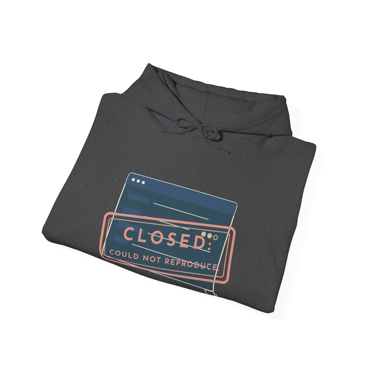 IT Help Desk Hoodie - Closed: Could Not Reproduce. Sysadmin Server Room Hooded Sweatshirt
