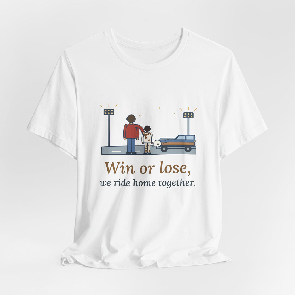 Win or Lose, We Ride Home Together T-Shirt, Football Quote Tee with Friday Night Ride Home