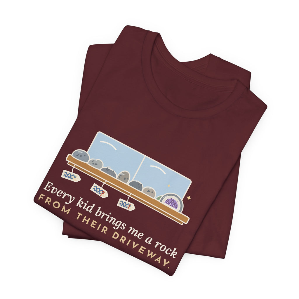 Earth Science Teacher T-Shirt - Every Kid Brings Me a Rock From Their Driveway Geology Tee