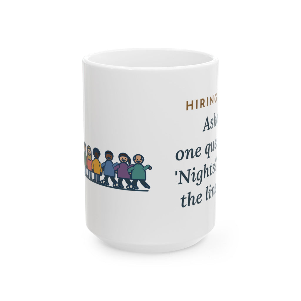 Large Nurse Recruiter Mug 15oz - One Word at the Hiring Fair Cleared the Line