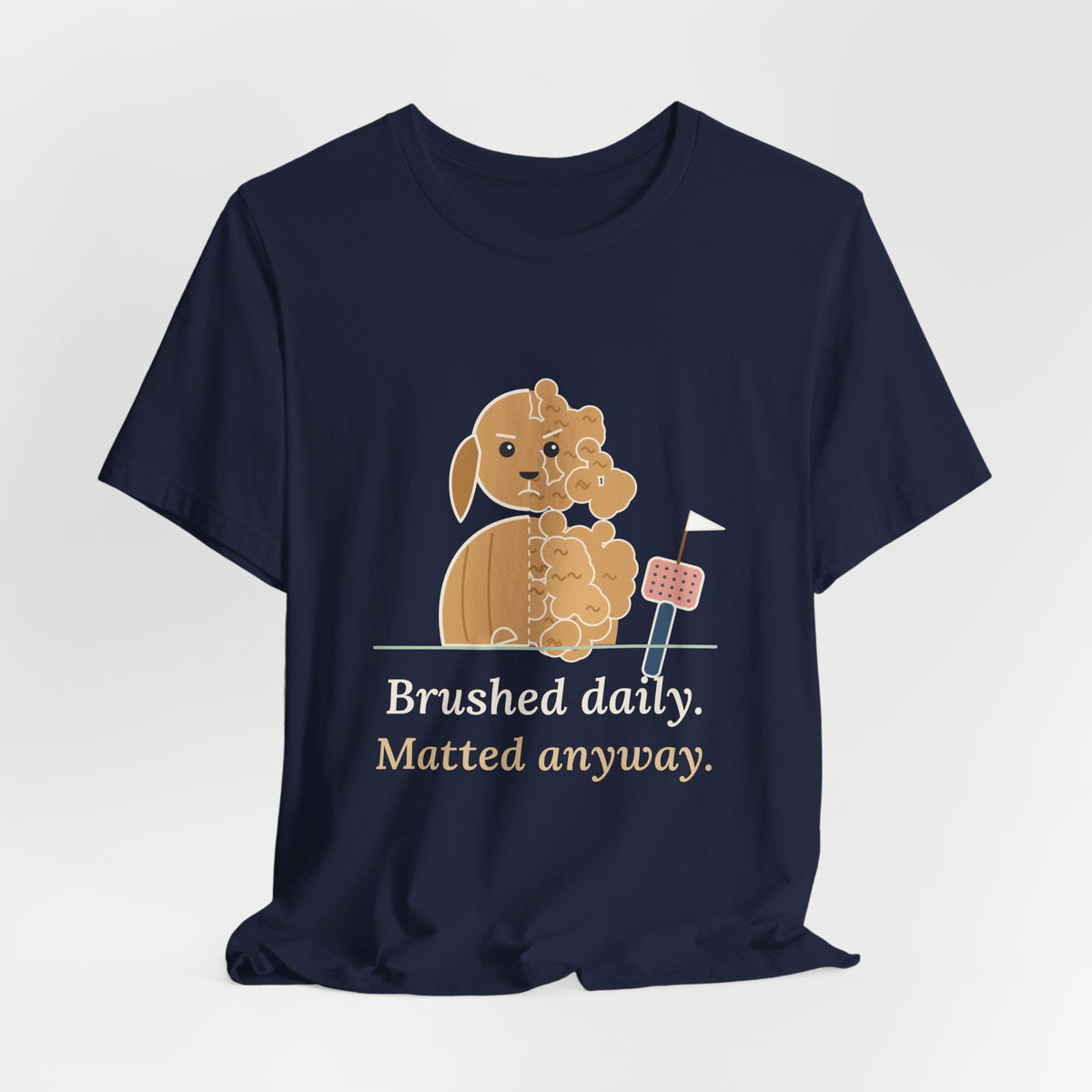 Doodle T-Shirt - Brushed Daily. Matted Anyway. Funny Doodle Owner Tee