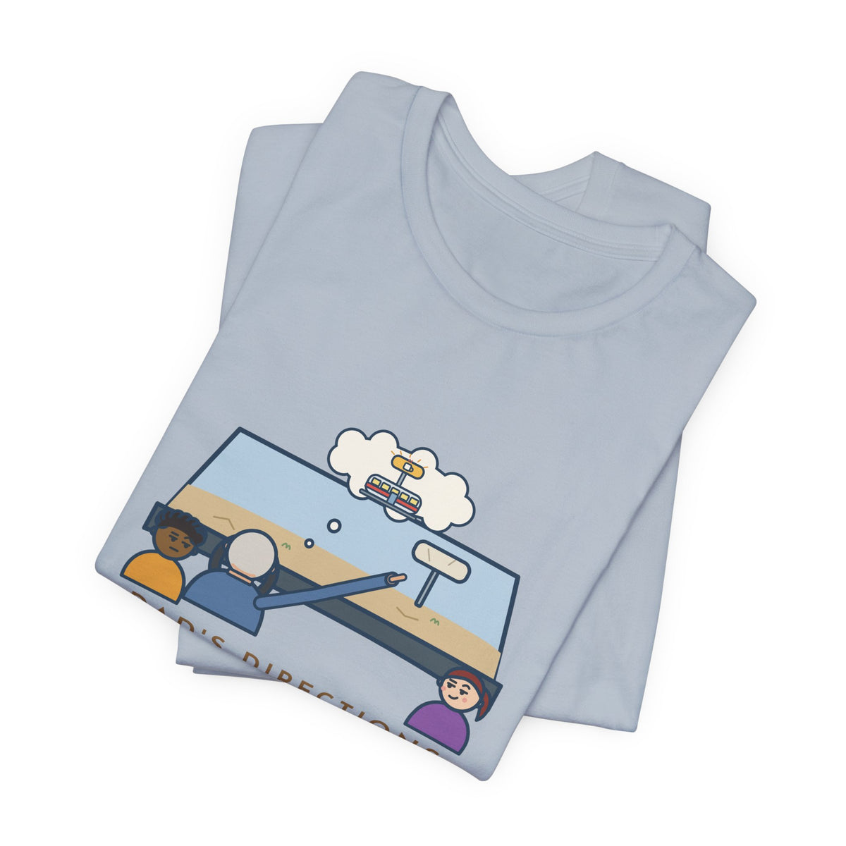 Funny Dad T-Shirt, Directions Still Use a Diner That Closed in 1998, Back Seat View Tee