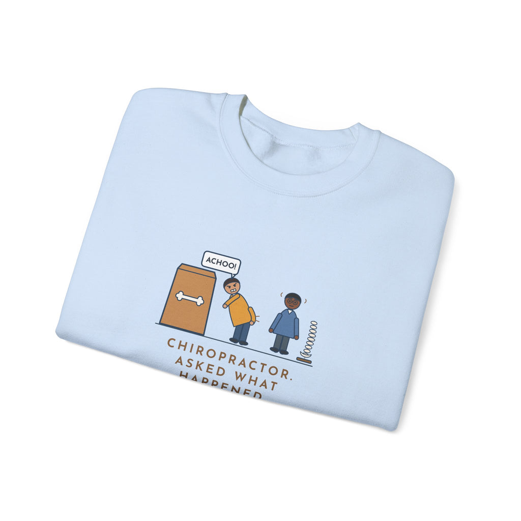 Chiropractor Sweatshirt, Asked What Happened, I Sneezed While Picking Up the Dog Food, Funny Office Visit Crewneck