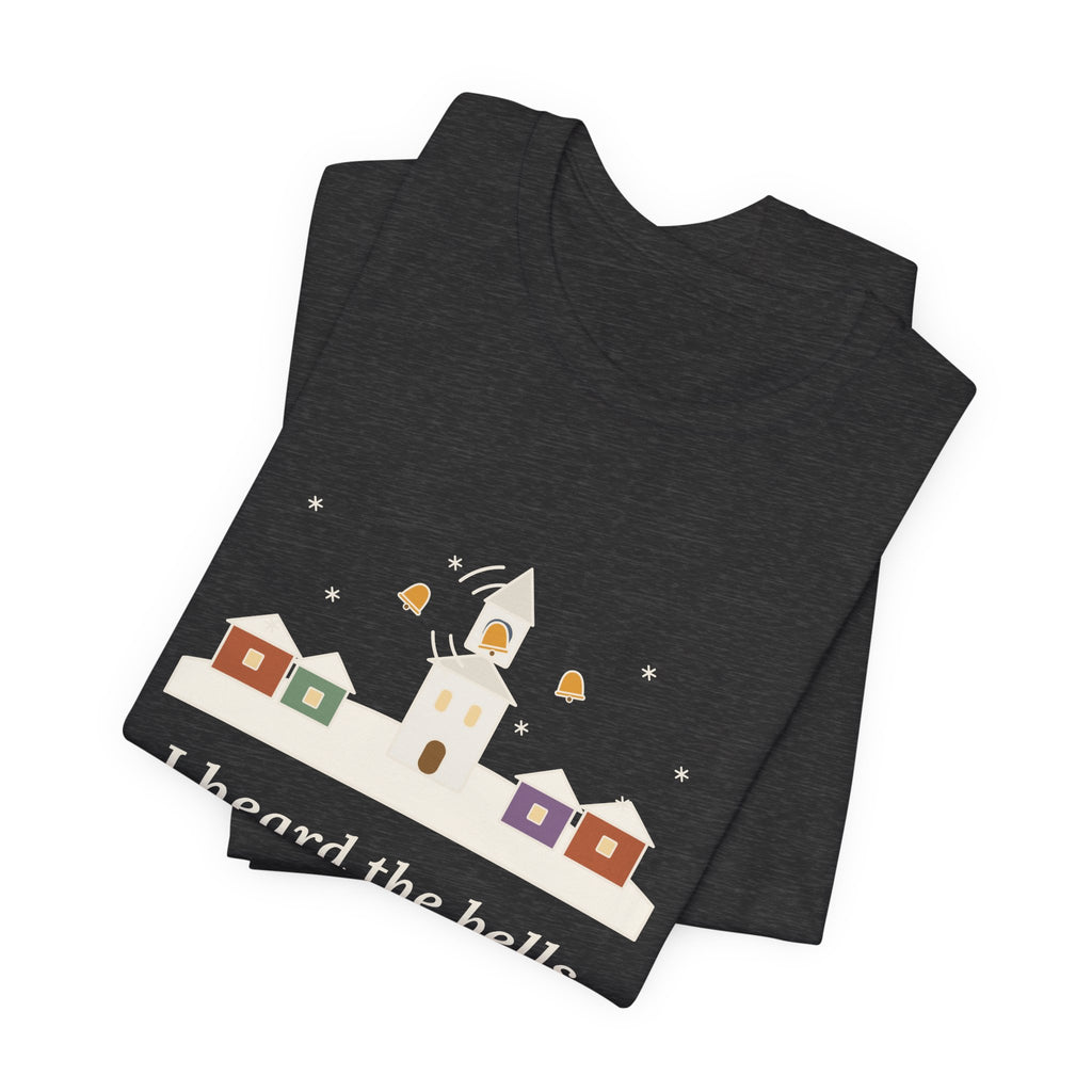 Longfellow Quote T-Shirt, I Heard the Bells on Christmas Day, Christmas Village Bell Tower Tee