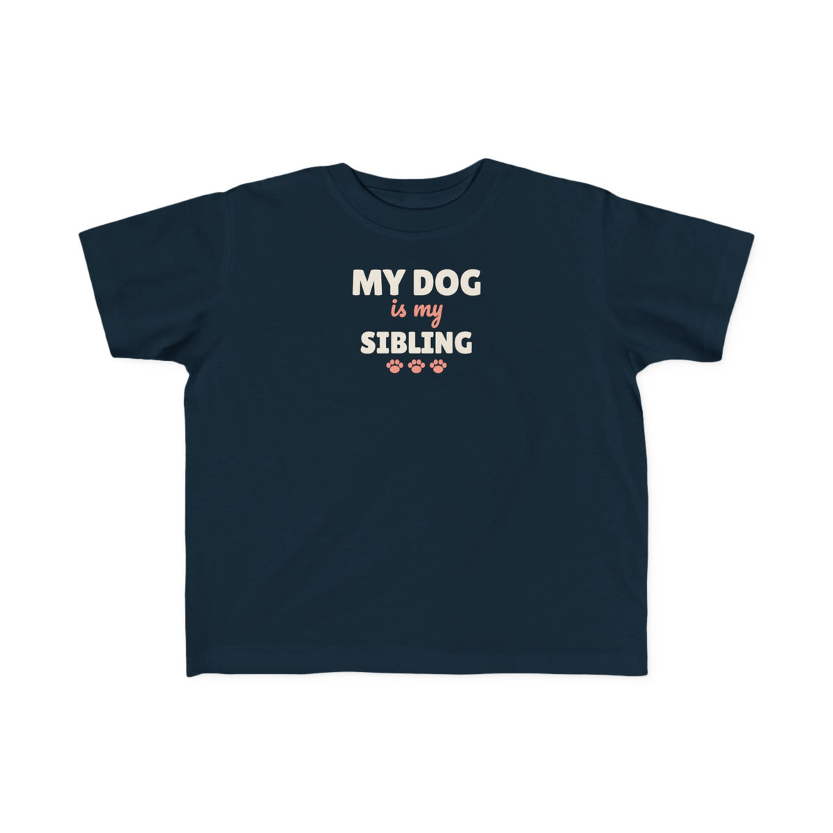 My Dog Is My Sibling Toddler T-Shirt, Funny Dog Lover Kid Tee