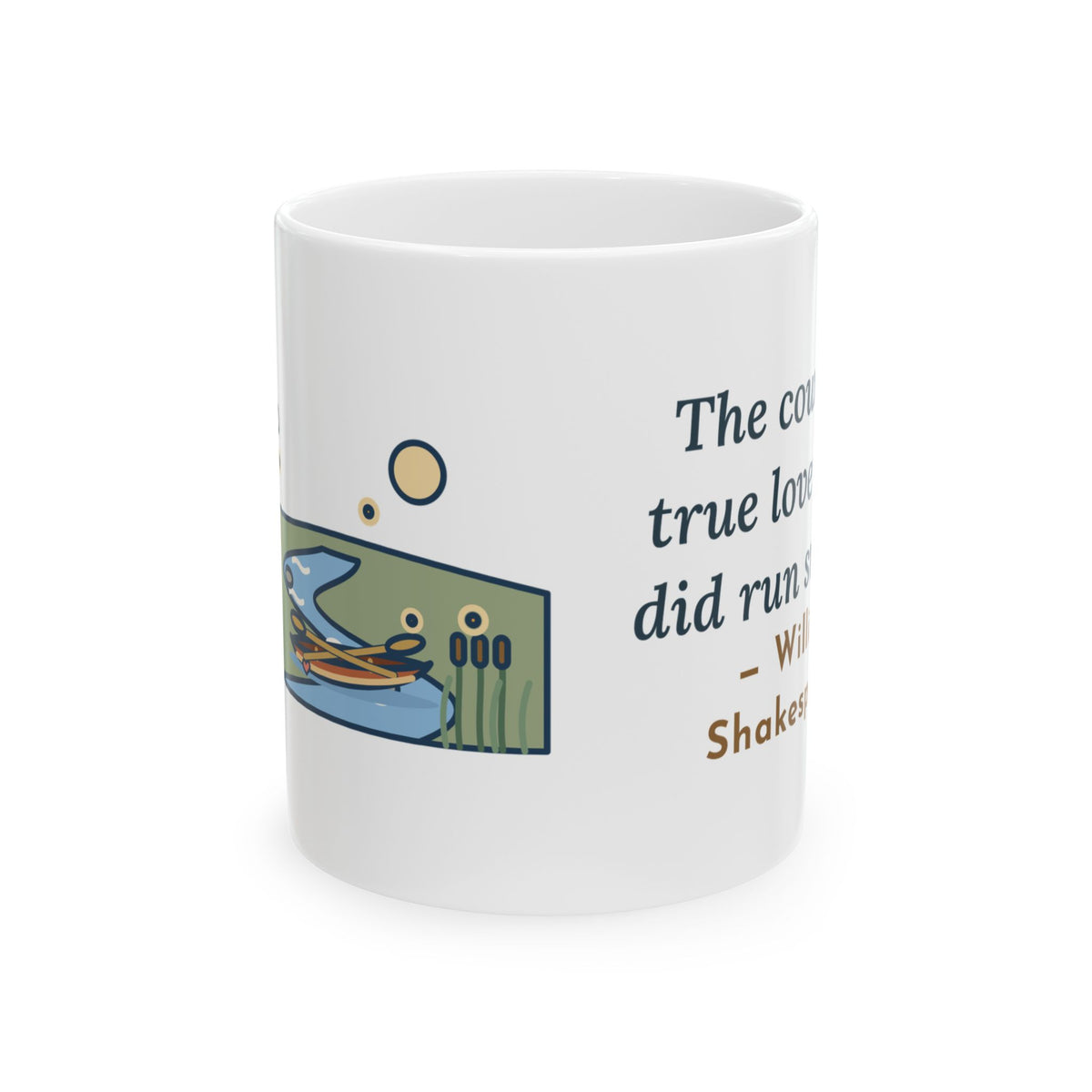 Shakespeare Quote Mug, The Course of True Love Never Did Run Smooth, Love Canoe on the River Bend Coffee Mug 11oz