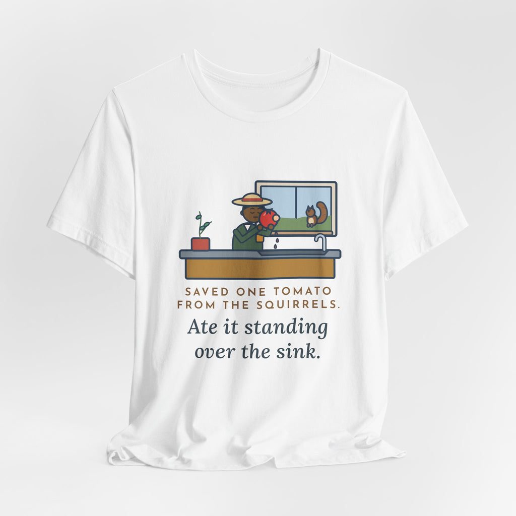 Funny Gardener T-Shirt, Saved One Tomato From the Squirrels, Sink Tomato Tee