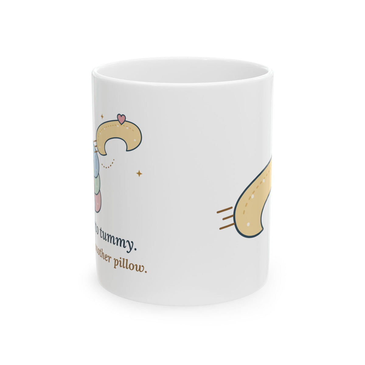 Lactation Consultant Mug - Tummy to Tummy. I'll Get You Another Pillow.