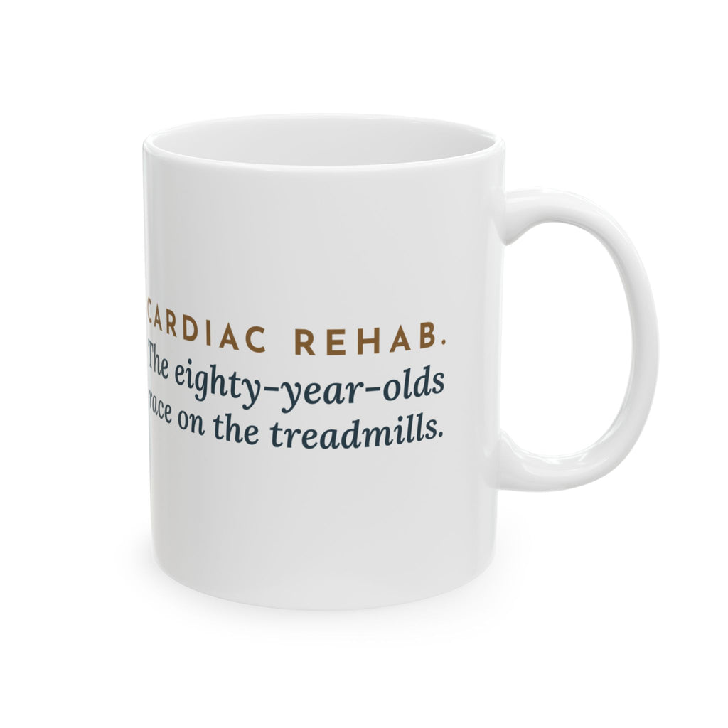 Cardiac Rehab Nurse Coffee Mug - The Eighty-Year-Olds Race