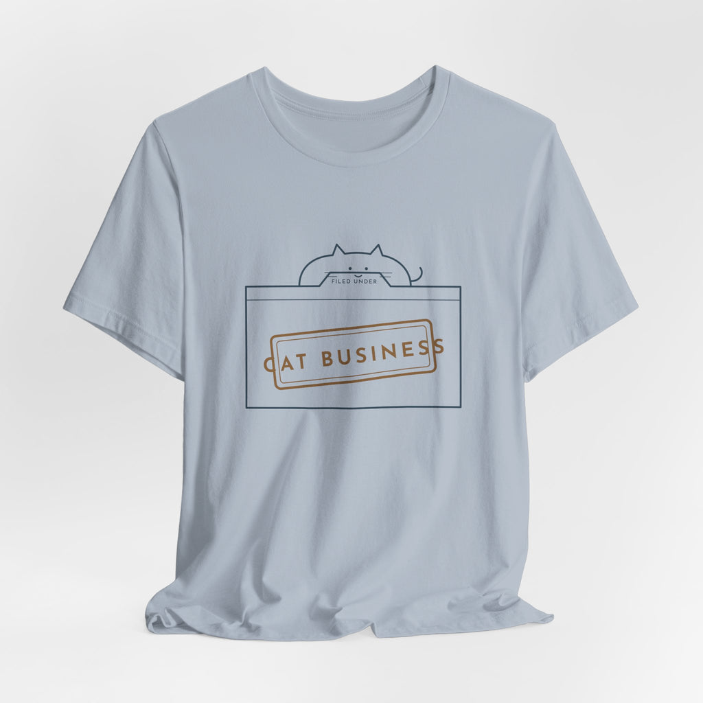 Funny Cat T-Shirt - Filed Under: Cat Business Office Humor Cat Lover Tee