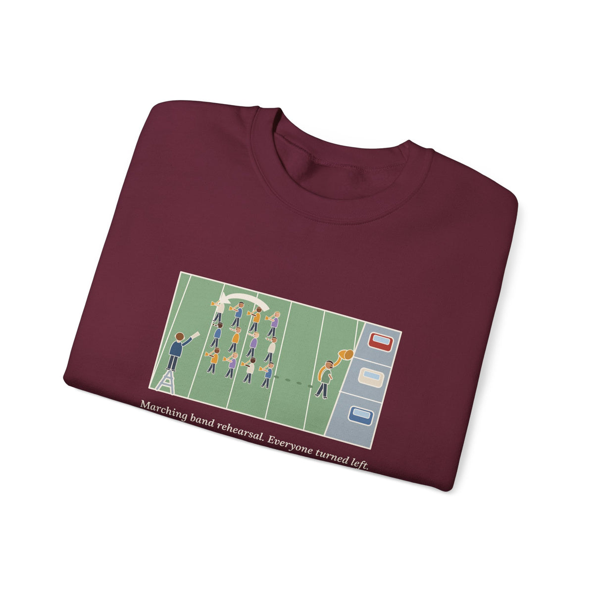 Marching Band Sweatshirt, Everyone Turned Left, One Tuba Kept Going, Funny Rehearsal Field Crewneck